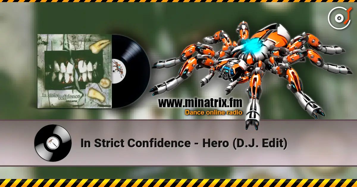 In Strict Confidence - Hero (D.J. Edit) listen online in high quality | Minatrix.FM