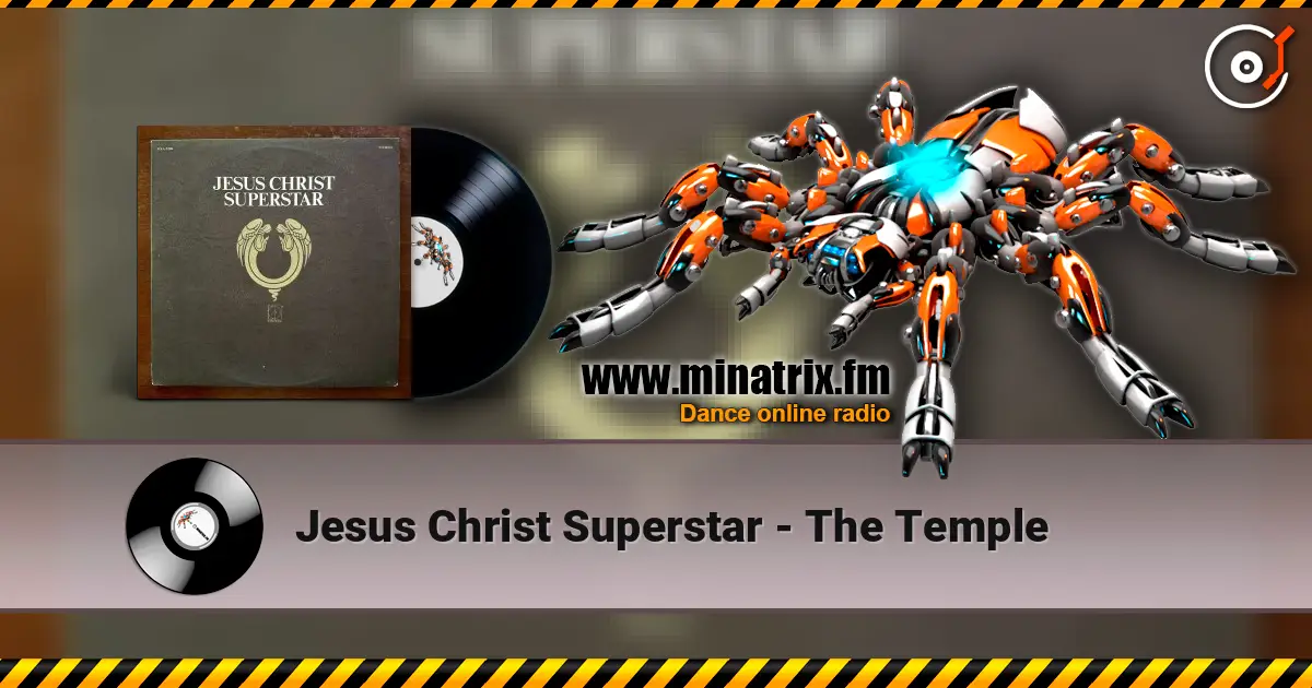 Jesus Christ Superstar - The Temple listen online in high quality | Minatrix.FM