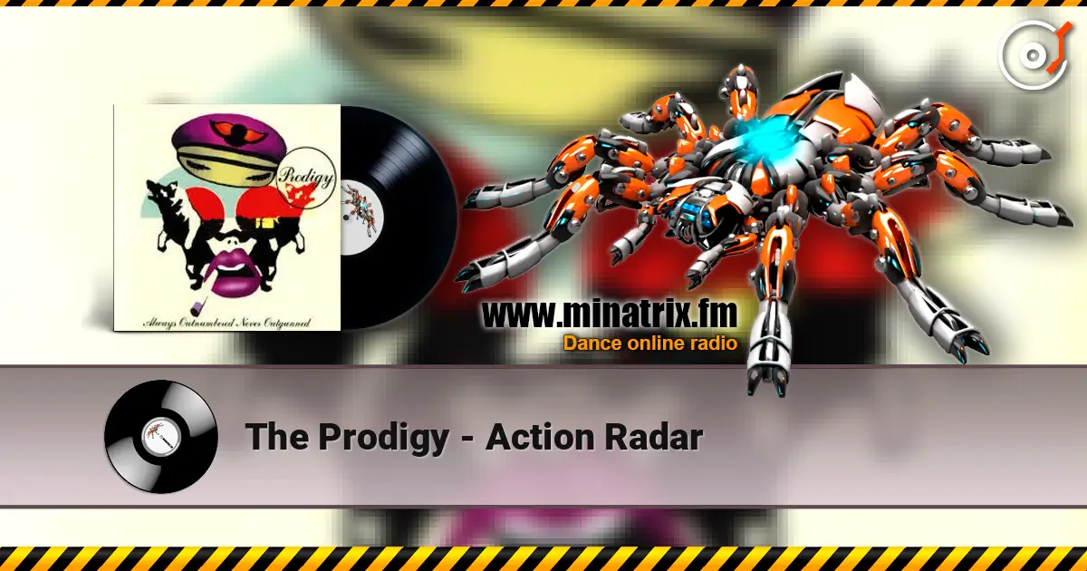 The Prodigy - Action Radar listen online in high quality | Minatrix.FM