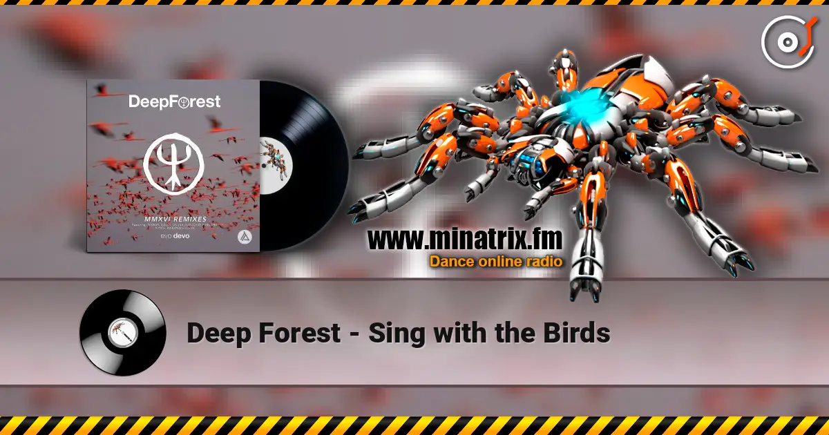 Deep Forest - Sing with the Birds listen online in high quality | Minatrix.FM