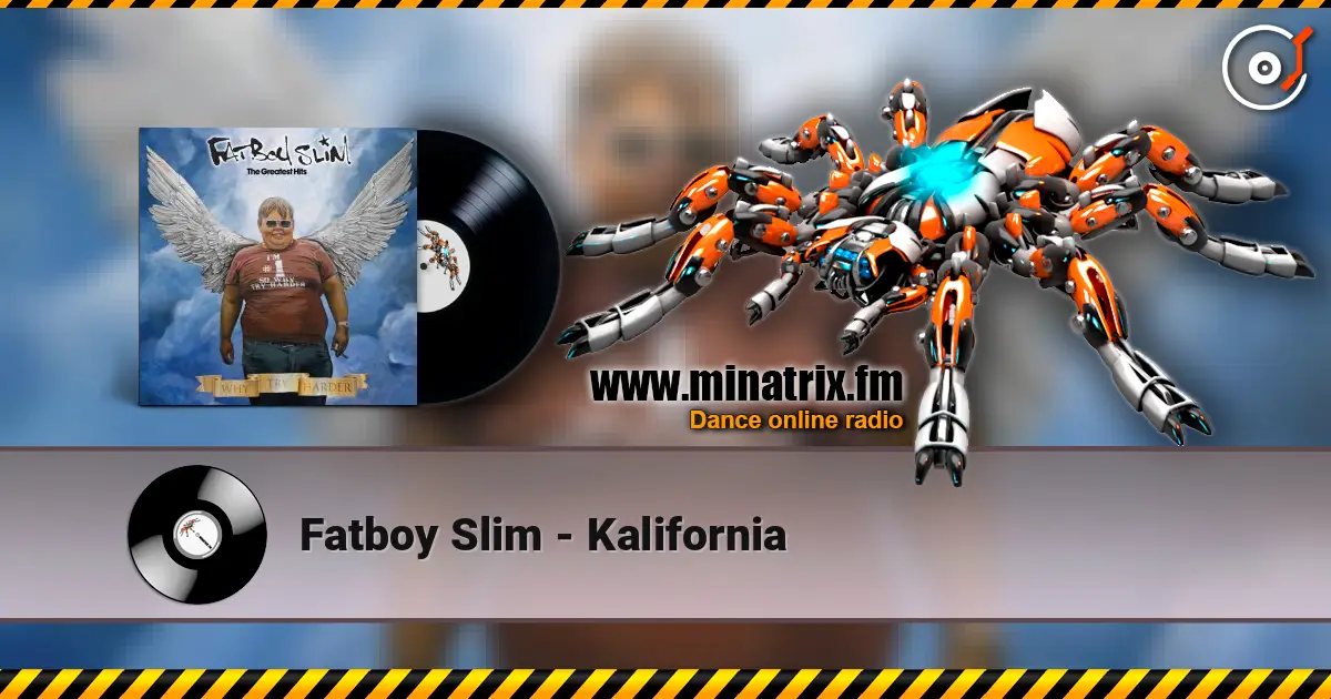 Fatboy Slim - Kalifornia listen online in high quality | Minatrix.FM