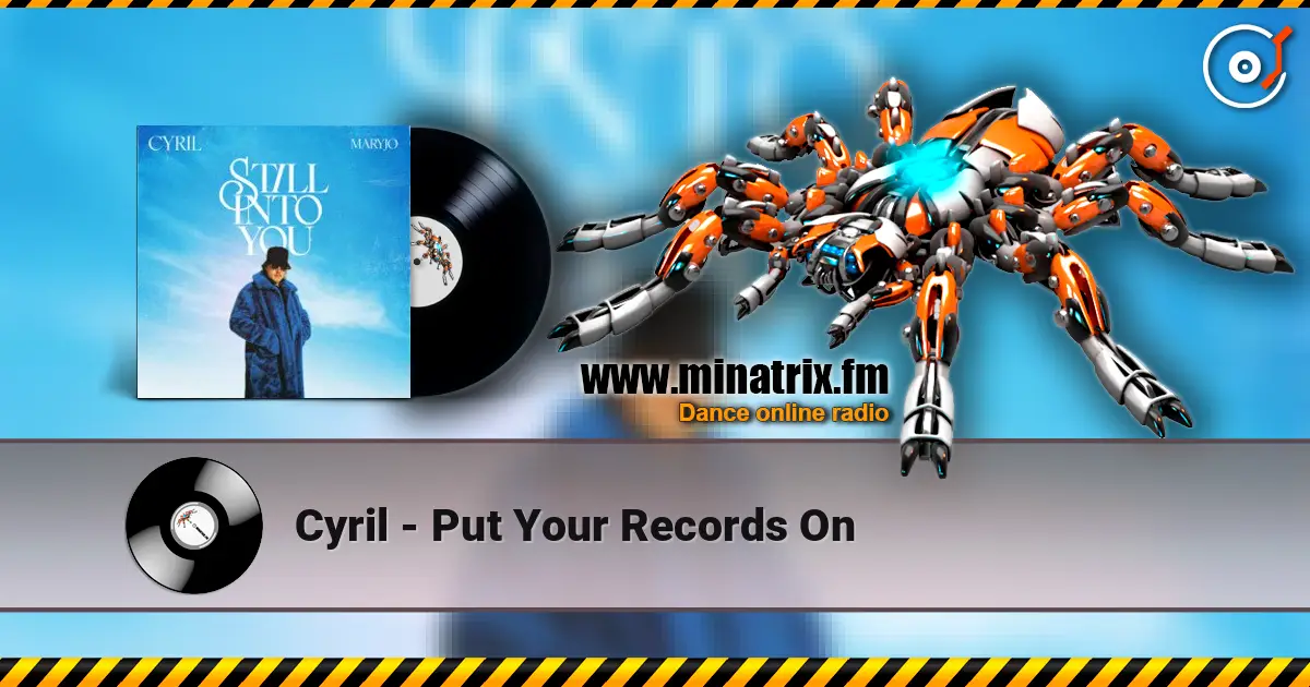 Cyril - Put Your Records On listen online in high quality | Minatrix.FM