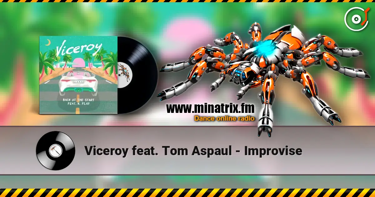Viceroy feat. Tom Aspaul - Improvise listen online in high quality | Minatrix.FM
