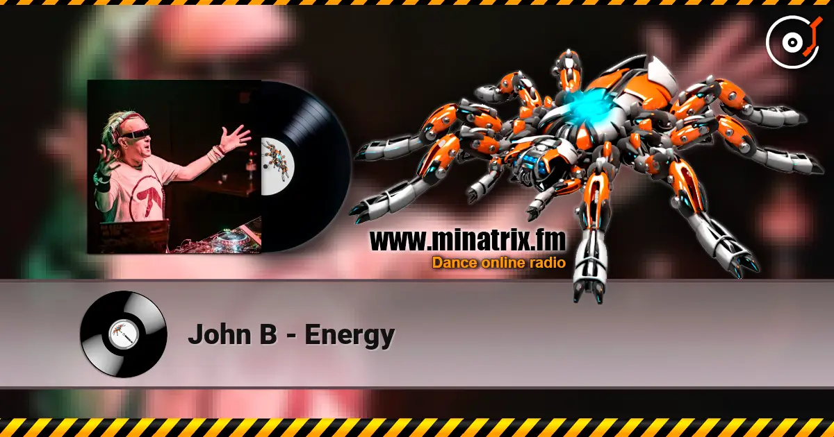 John B - Energy listen online in high quality | Minatrix.FM