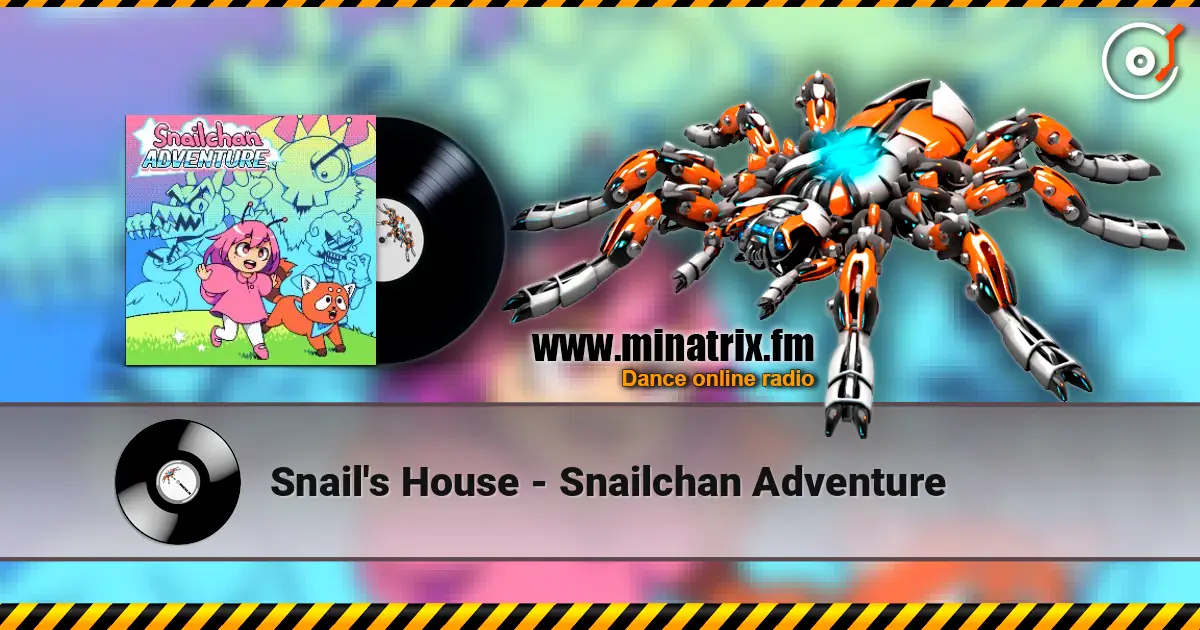 Snail's House - Snailchan Adventure listen online in high quality | Minatrix.FM