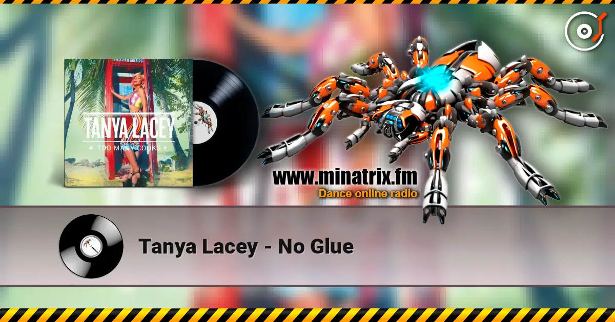 Tanya Lacey - No Glue listen online in high quality | Minatrix.FM