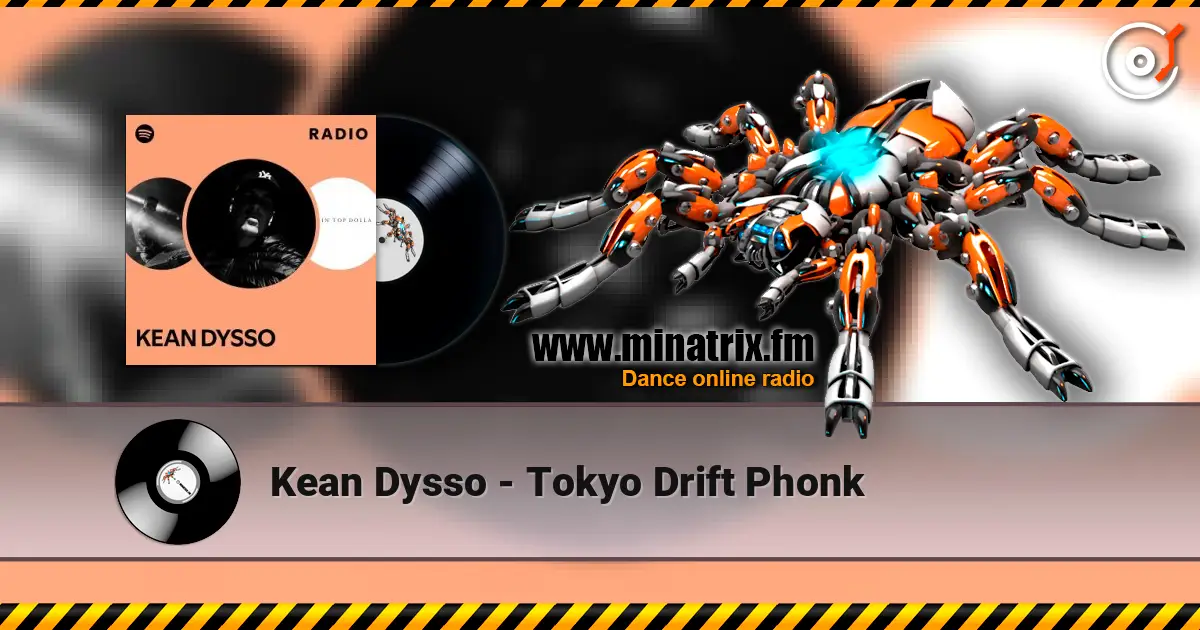 Kean Dysso - Tokyo Drift Phonk listen online in high quality | Minatrix.FM