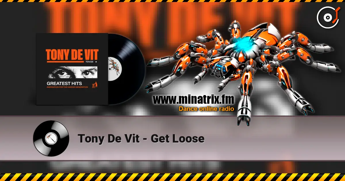 Tony De Vit - Get Loose listen online in high quality | Minatrix.FM