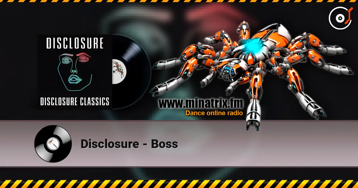 Disclosure - Boss listen online in high quality | Minatrix.FM