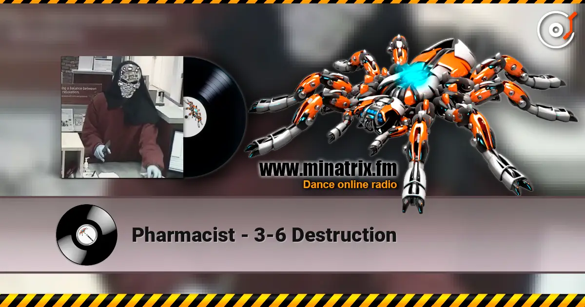 Pharmacist - 3-6 Destruction listen online in high quality | Minatrix.FM