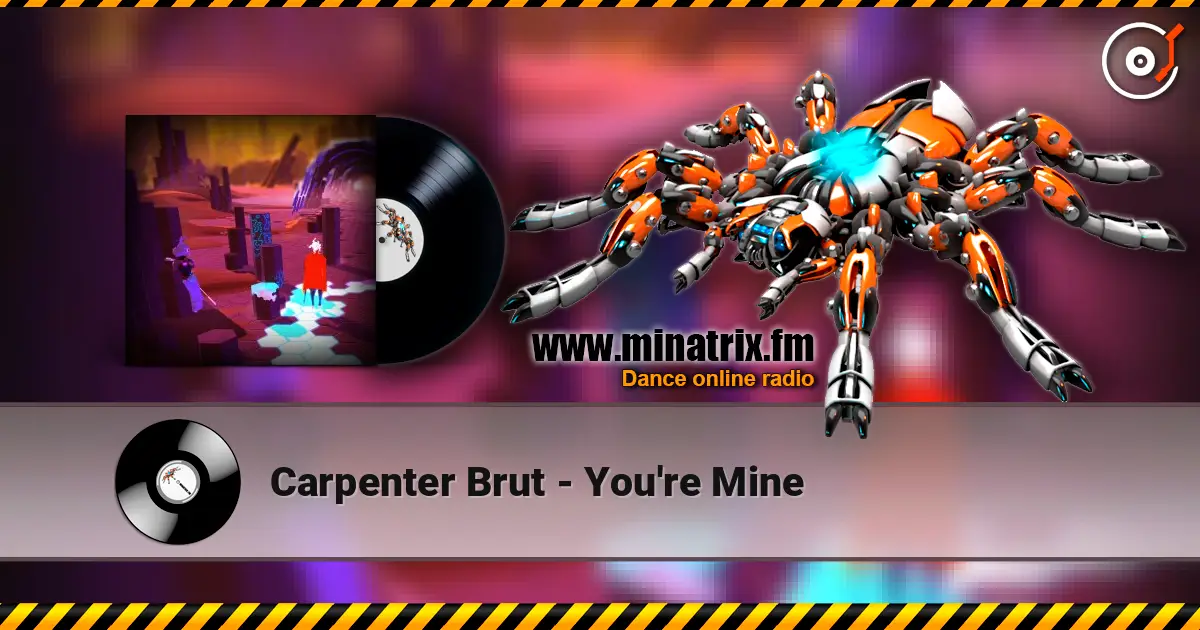 Carpenter Brut - You're Mine listen online in high quality | Minatrix.FM