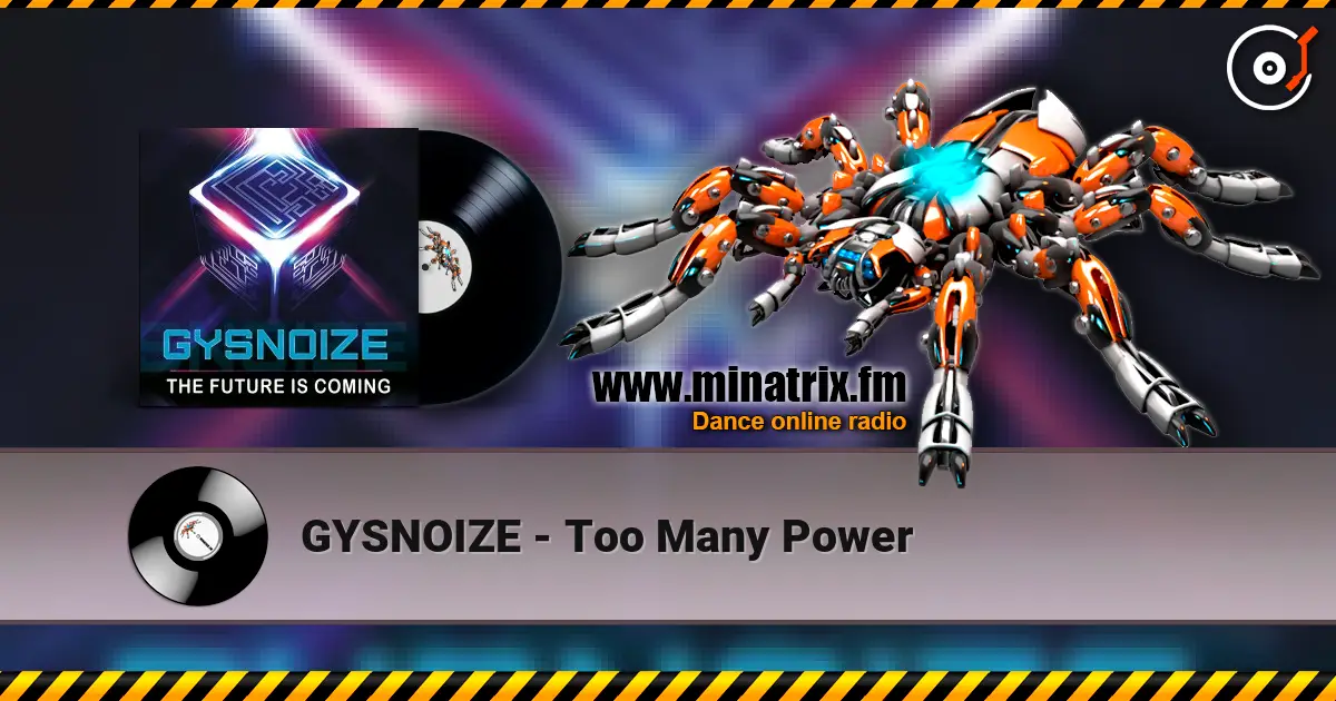 GYSNOIZE - Too Many Power listen online in high quality | Minatrix.FM