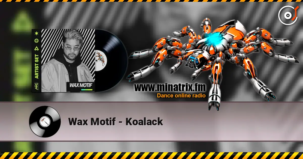 Wax Motif - Koalack listen online in high quality | Minatrix.FM