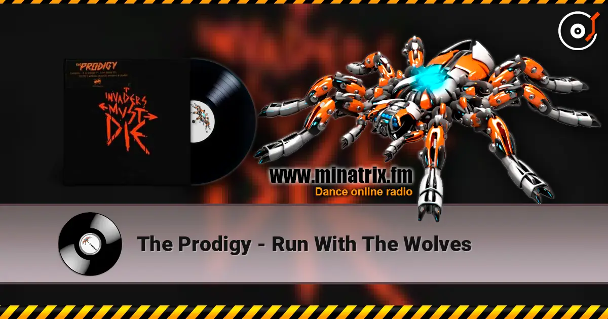 The Prodigy - Run With The Wolves listen online in high quality | Minatrix.FM