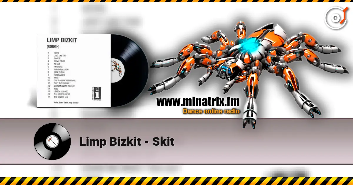 Limp Bizkit - Skit listen online in high quality | Minatrix.FM