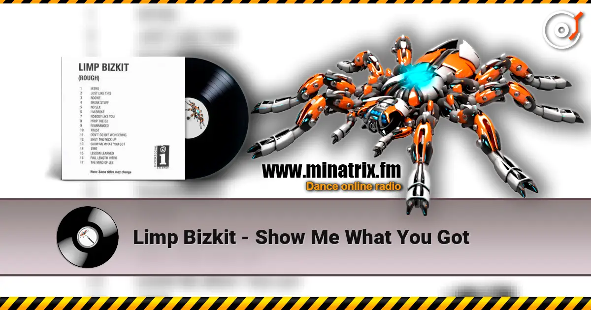 Limp Bizkit - Show Me What You Got listen online in high quality | Minatrix.FM