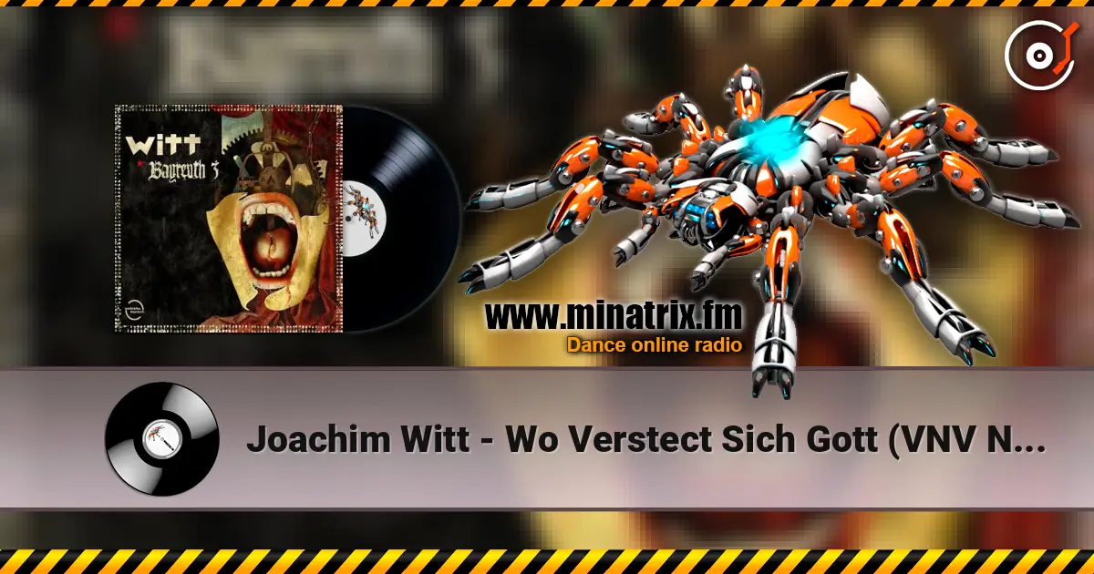 Joachim Witt - Wo Verstect Sich Gott (VNV Nation Remix) listen online in high quality | Minatrix.FM