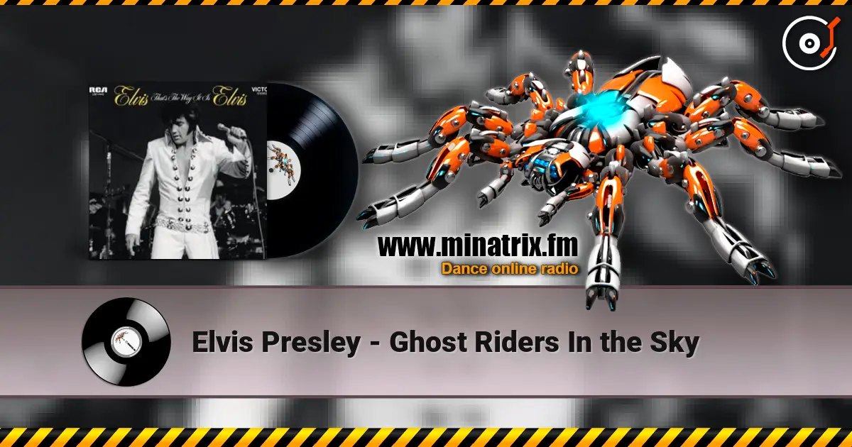 Elvis Presley - Ghost Riders In the Sky listen online in high quality | Minatrix.FM