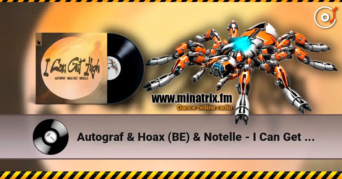 Autograf & Hoax (BE) & Notelle - I Can Get High listen online in high quality | Minatrix.FM
