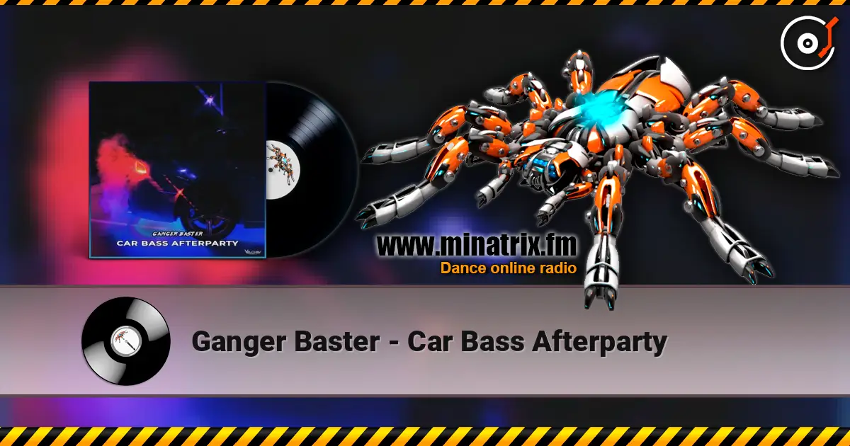 Ganger Baster - Car Bass Afterparty listen online in high quality | Minatrix.FM