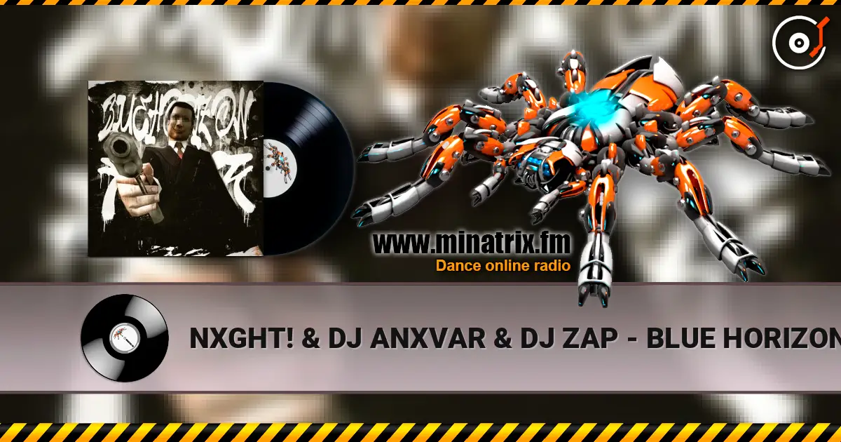NXGHT! & DJ ANXVAR & DJ ZAP - BLUE HORIZON FUNK (SLOWED) listen online in high quality | Minatrix.FM