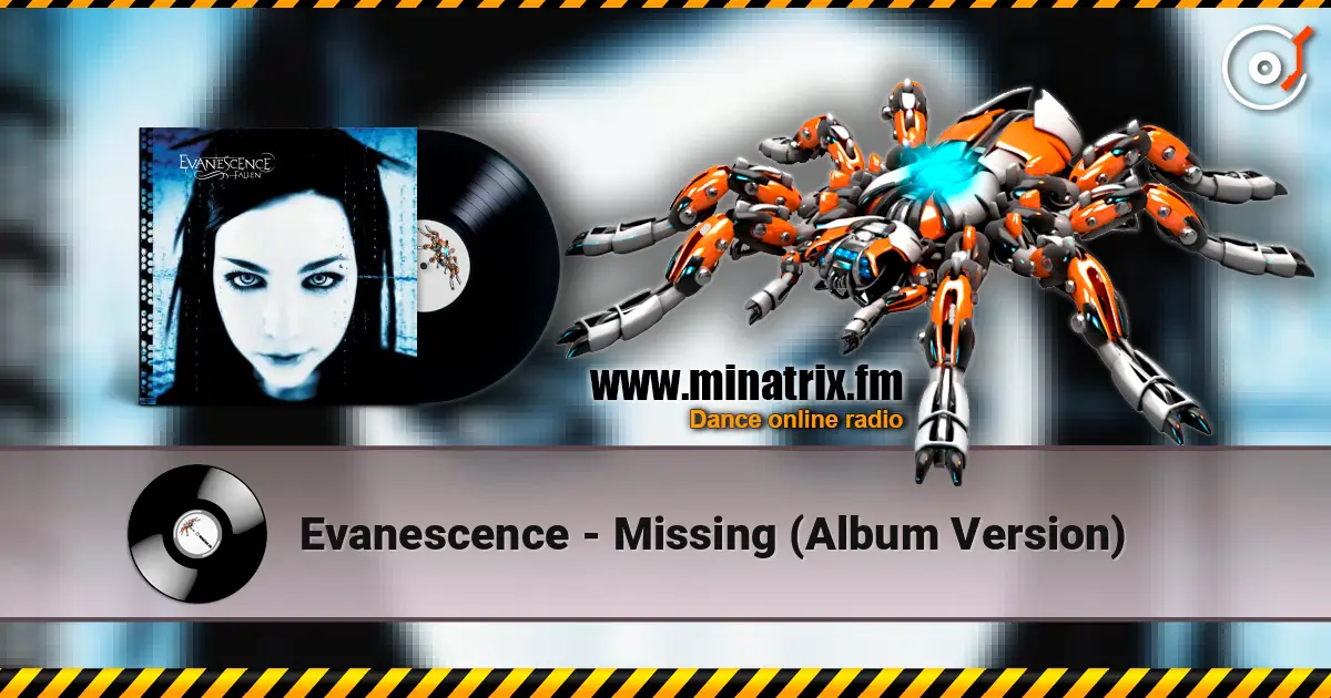 Evanescence - Missing (Album Version) listen online in high quality | Minatrix.FM