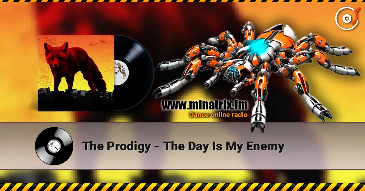 The Prodigy - The Day Is My Enemy listen online in high quality | Minatrix.FM