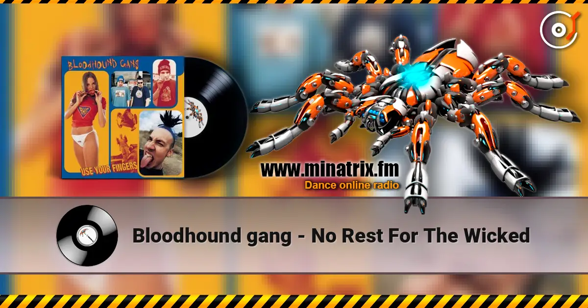 Bloodhound gang - No Rest For The Wicked listen online in high quality | Minatrix.FM
