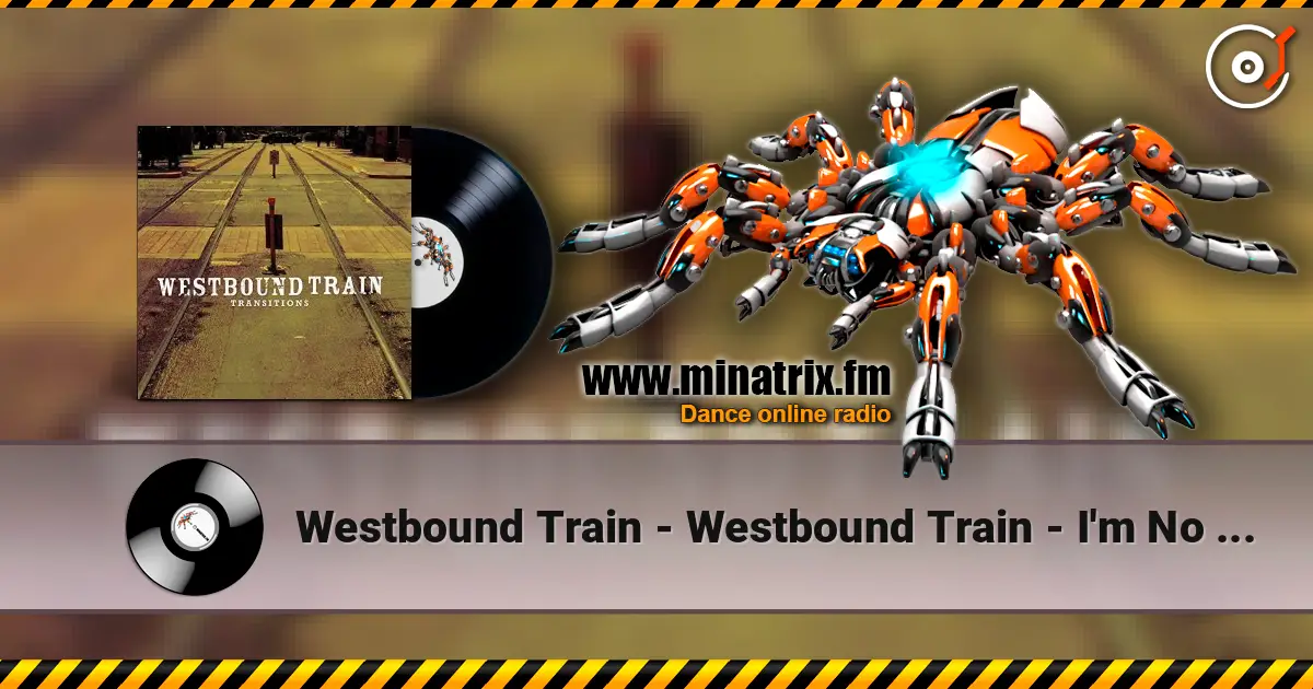 Westbound Train - Westbound Train - I'm No Different listen online in high quality | Minatrix.FM
