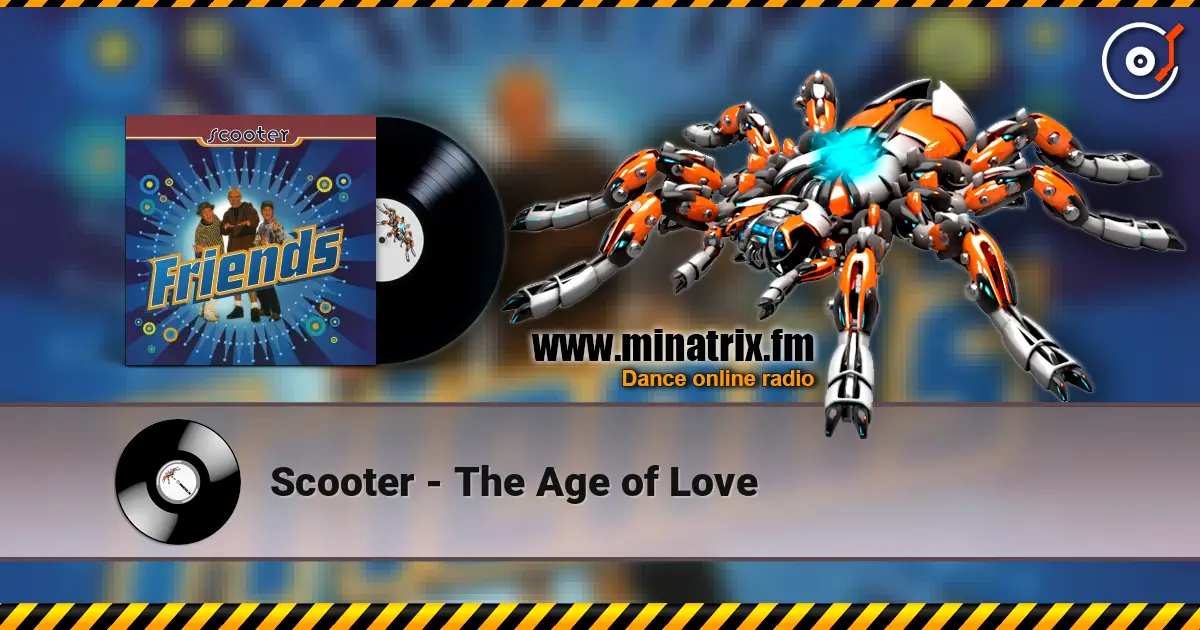 Scooter - The Age of Love listen online in high quality | Minatrix.FM