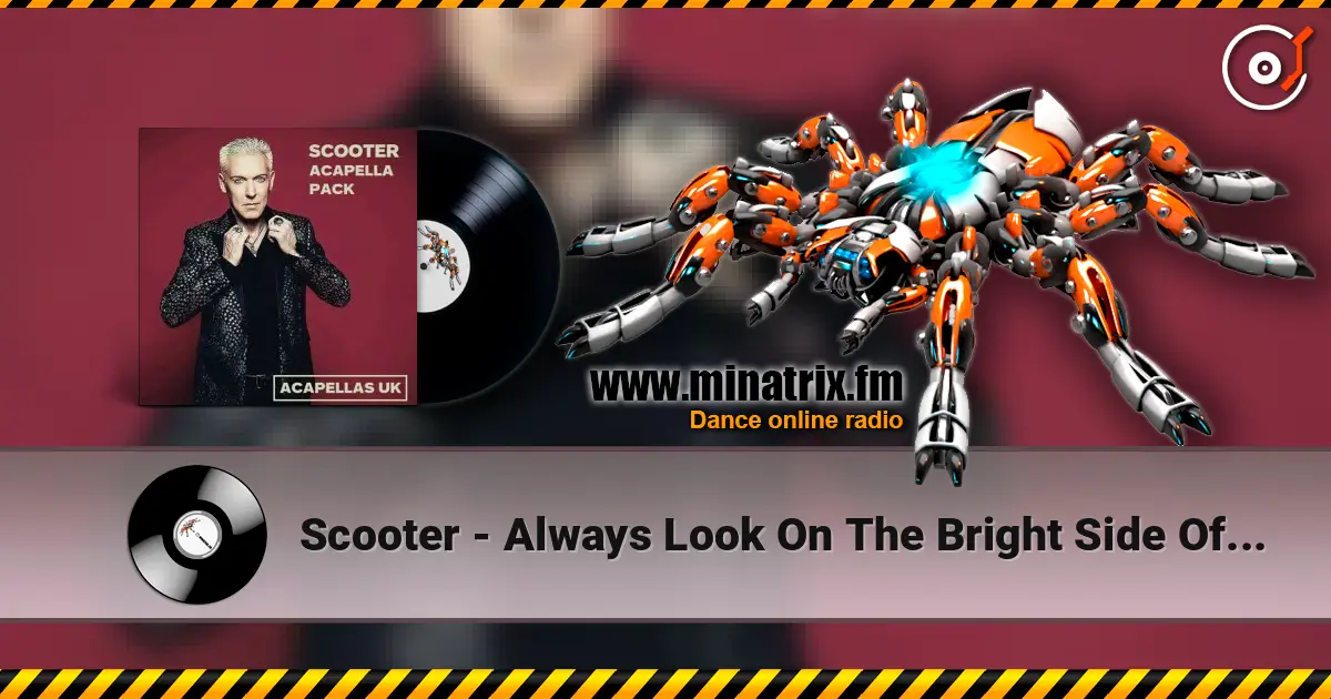 Scooter - Always Look On The Bright Side Of Life listen online in high quality | Minatrix.FM