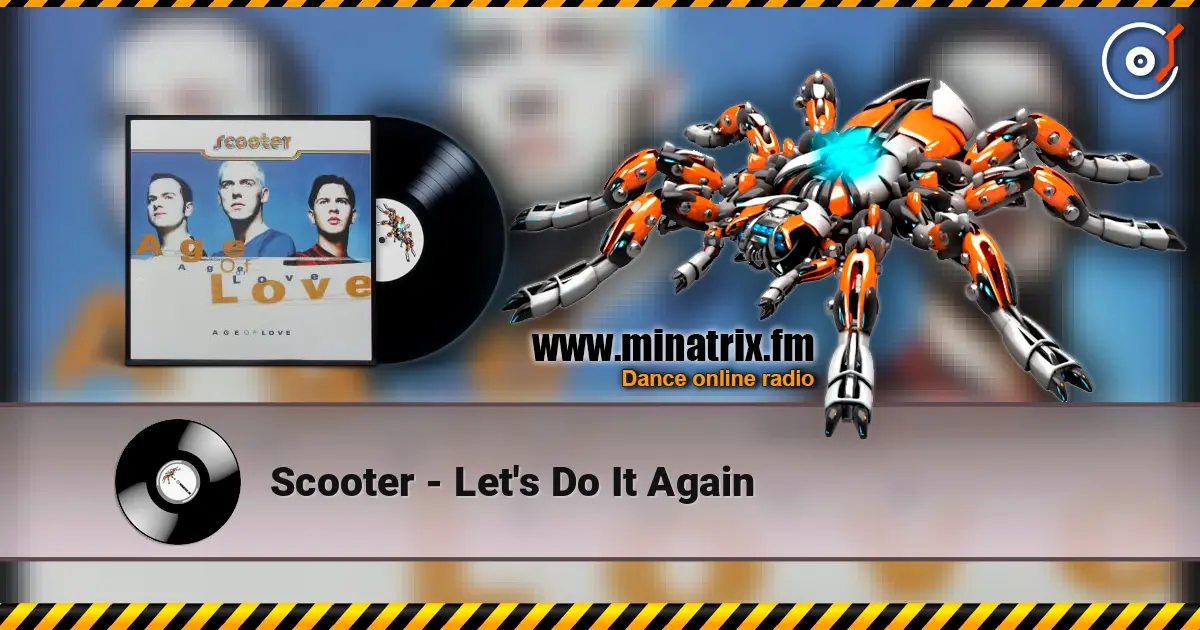 Scooter - Let's Do It Again listen online in high quality | Minatrix.FM