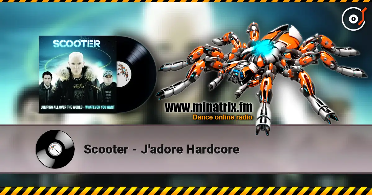 Scooter - J'adore Hardcore listen online in high quality | Minatrix.FM
