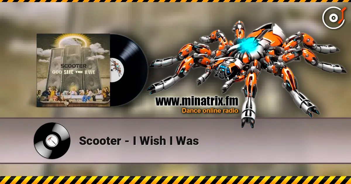 Scooter - I Wish I Was listen online in high quality | Minatrix.FM