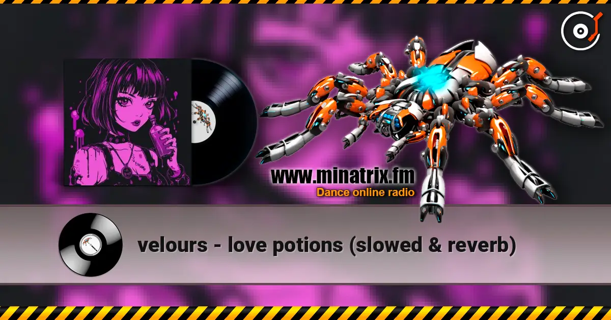 velours - love potions (slowed & reverb) listen online in high quality | Minatrix.FM