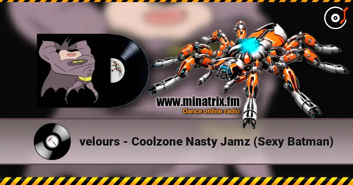 velours - Coolzone Nasty Jamz (Sexy Batman) listen online in high quality | Minatrix.FM