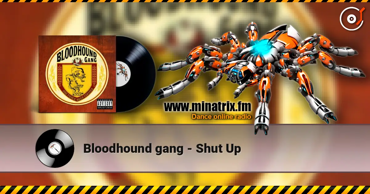 Bloodhound gang - Shut Up listen online in high quality | Minatrix.FM