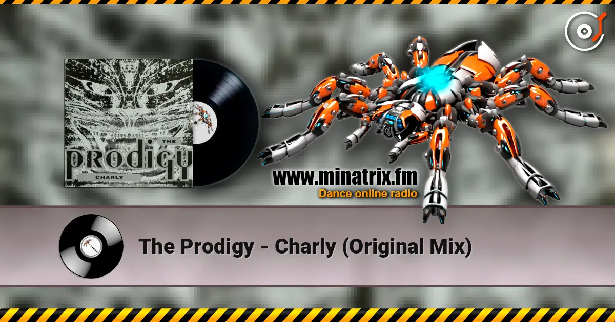 The Prodigy - Charly (Original Mix) listen online in high quality | Minatrix.FM