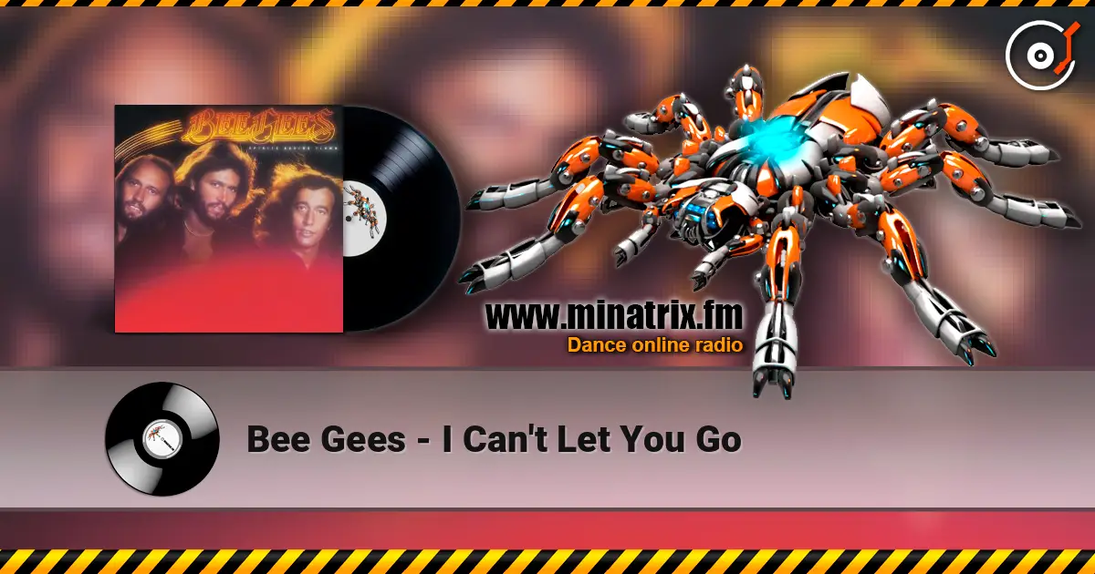 Bee Gees - I Can't Let You Go listen online in high quality | Minatrix.FM
