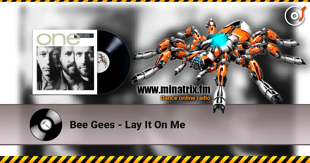 Bee Gees - Lay It On Me listen online in high quality | Minatrix.FM