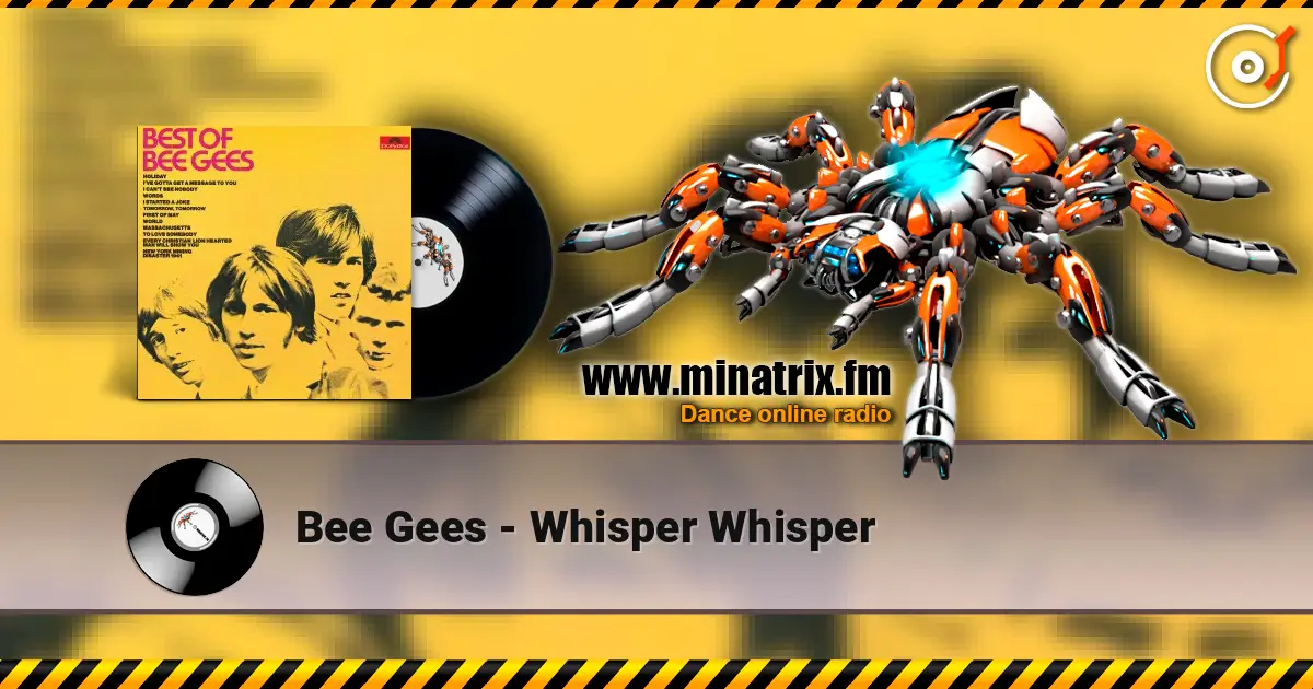 Bee Gees - Whisper Whisper listen online in high quality | Minatrix.FM