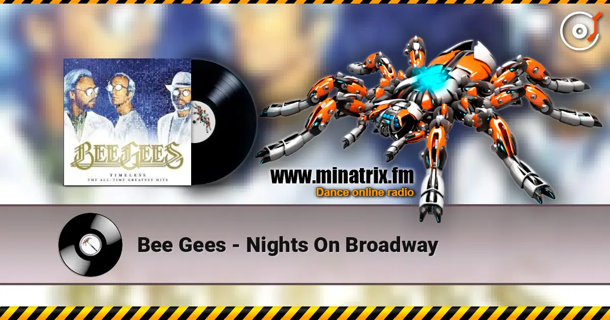 Bee Gees - Nights On Broadway listen online in high quality | Minatrix.FM