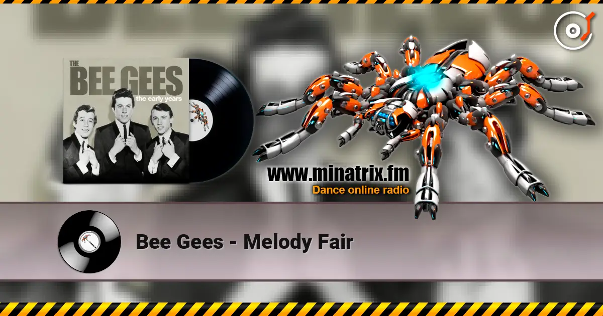 Bee Gees - Melody Fair listen online in high quality | Minatrix.FM