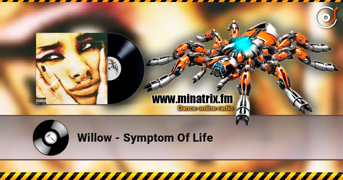 Willow - Symptom Of Life listen online in high quality | Minatrix.FM