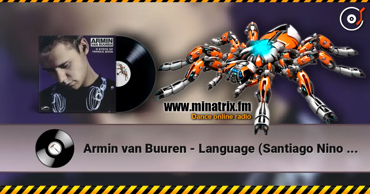Armin van Buuren - Language (Santiago Nino Dub Tech Mix) listen online in high quality | Minatrix.FM