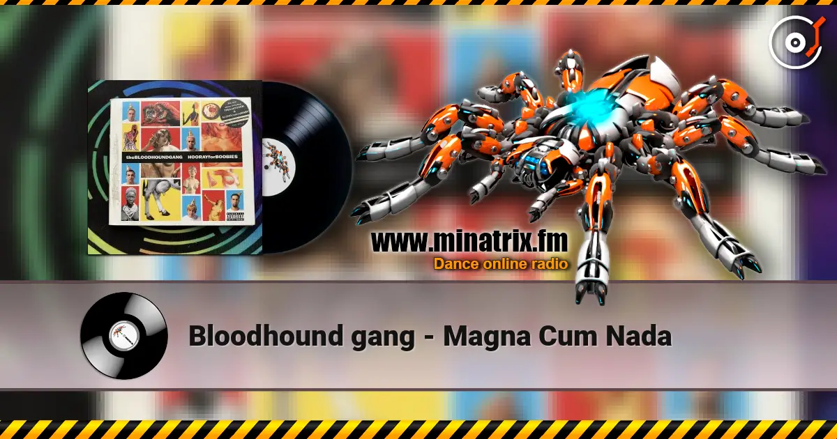 Bloodhound gang - Magna Cum Nada listen online in high quality | Minatrix.FM