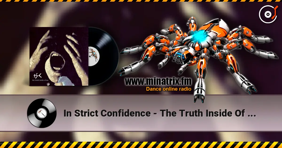 In Strict Confidence - The Truth Inside Of Me (Extended ISC Version) listen online in high quality | Minatrix.FM