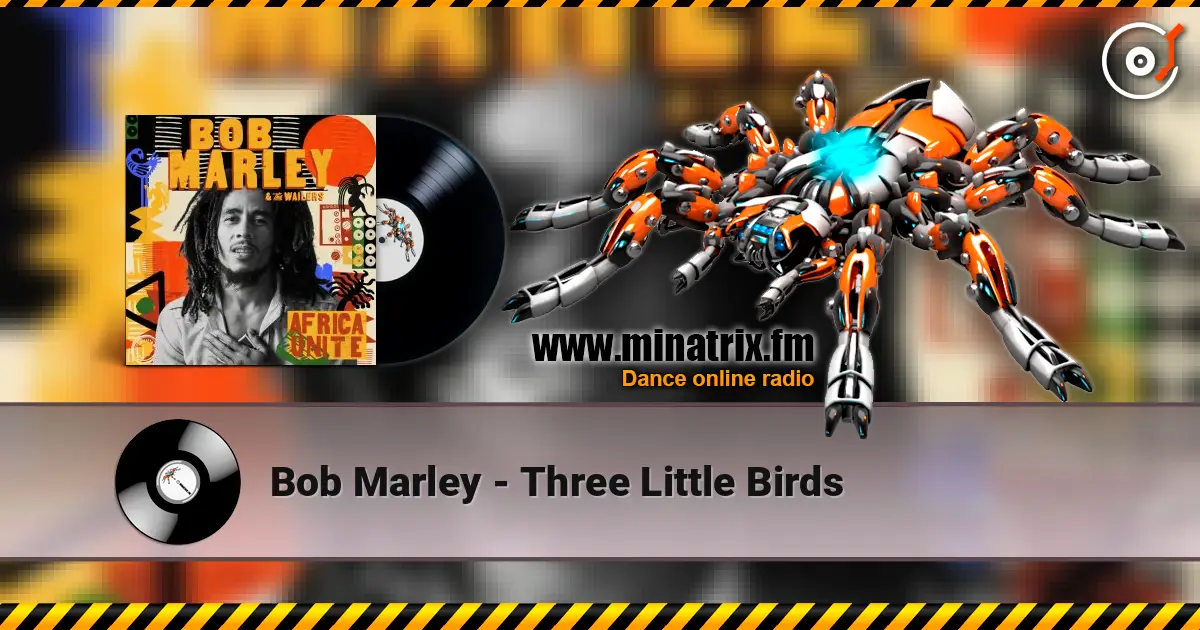 Bob Marley - Three Little Birds listen online in high quality | Minatrix.FM