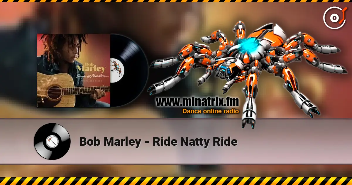 Bob Marley - Ride Natty Ride listen online in high quality | Minatrix.FM