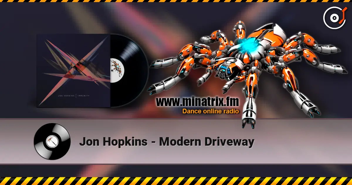 Jon Hopkins - Modern Driveway listen online in high quality | Minatrix.FM